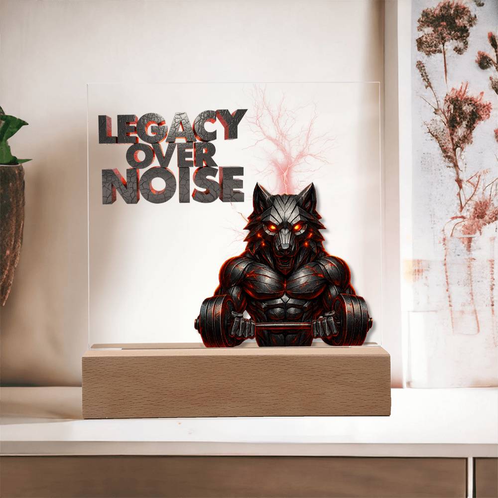 Legacy Over Noise | Acrylic Plaque