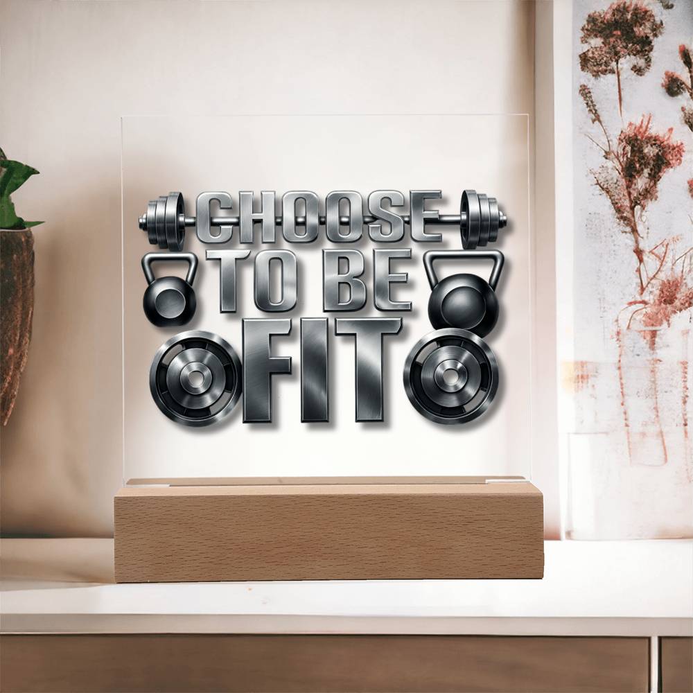 Choose to be Fit | Acrylic Plaque v. 2