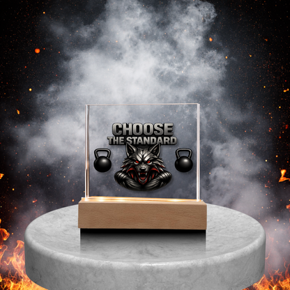 Choose the Standard | Acrylic Plaque