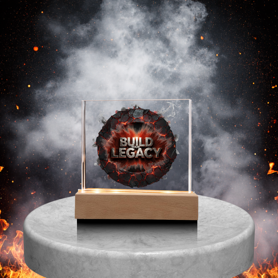 Build your Legacy | Acrylic Plaque