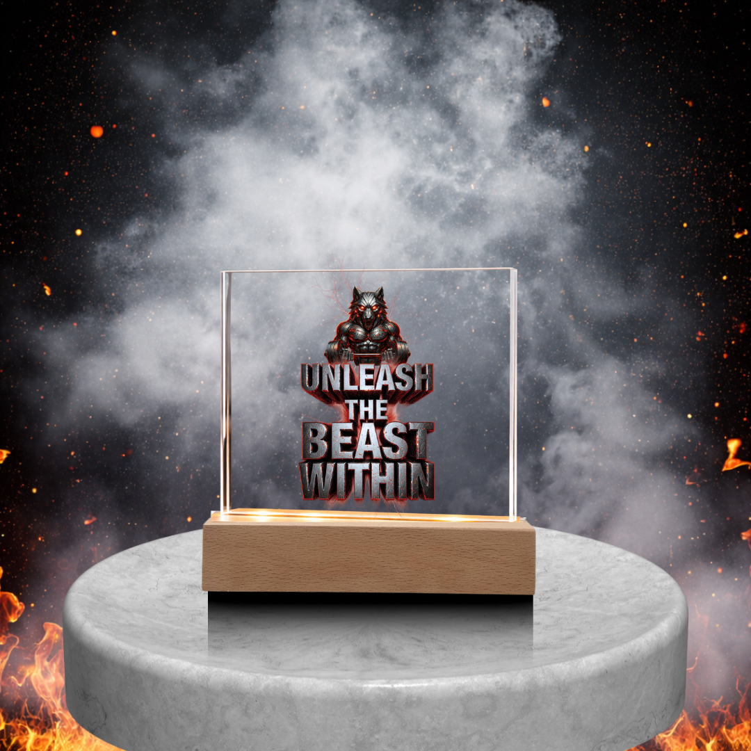 Unleash the Beast Within | Acrylic Plaque