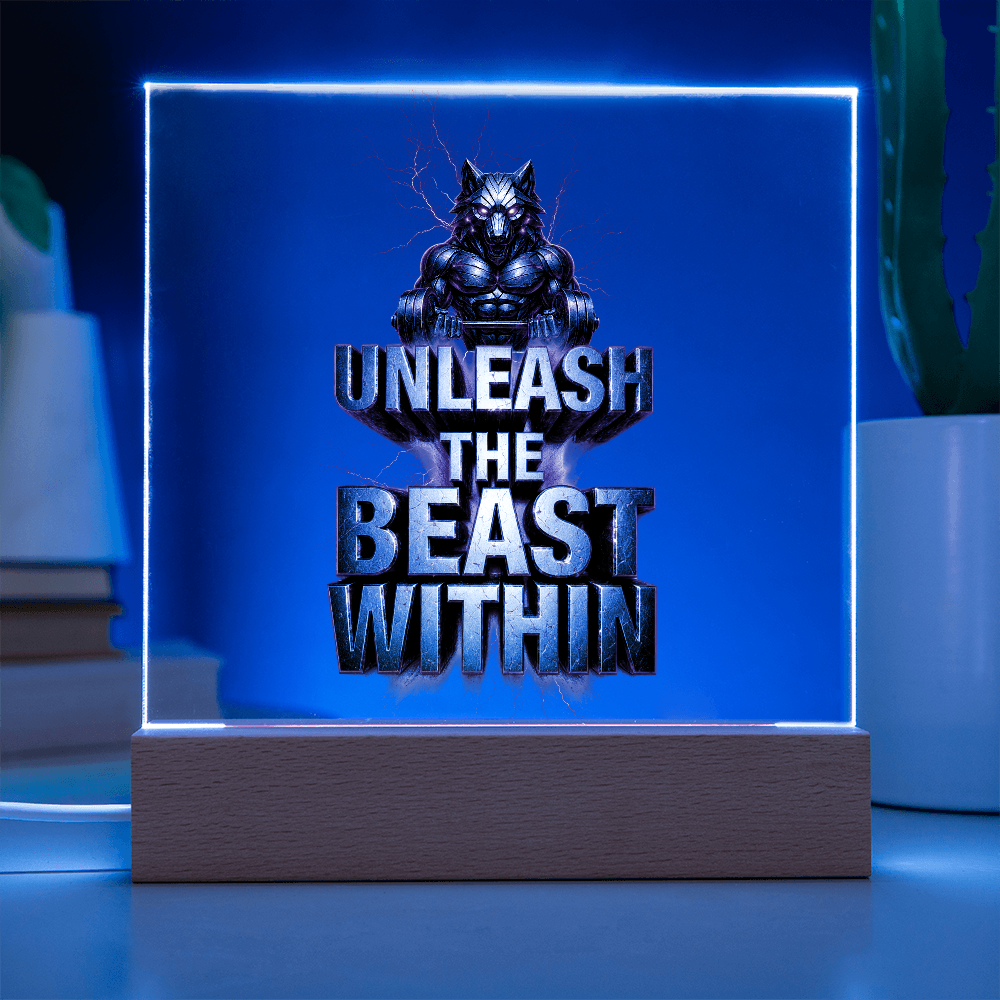 Unleash the Beast Within | Acrylic Plaque