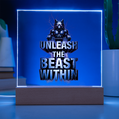 Unleash the Beast Within | Acrylic Plaque