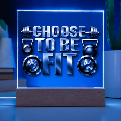 Choose to be Fit | Acrylic Plaque v. 2