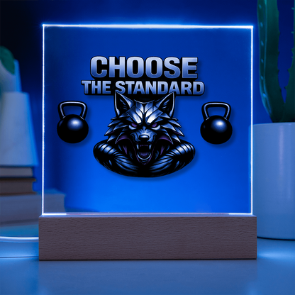Choose the Standard | Acrylic Plaque
