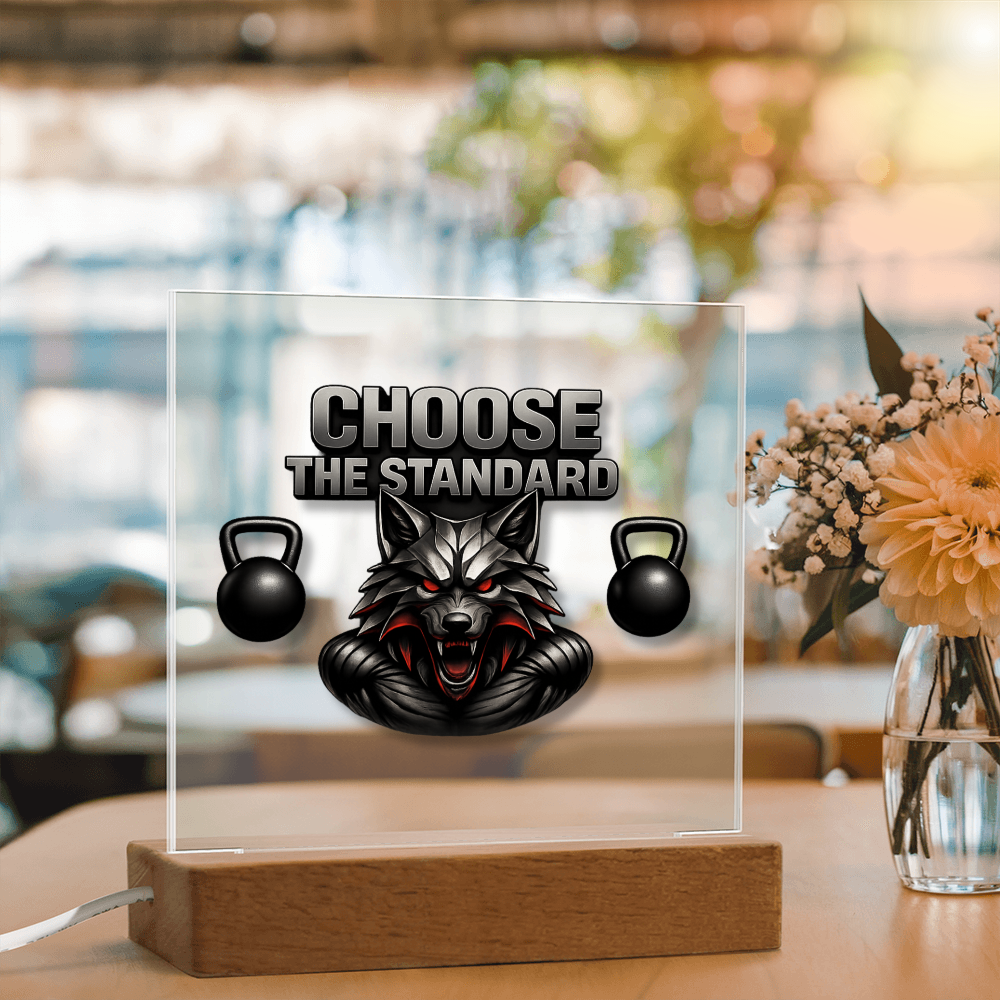 Choose the Standard | Acrylic Plaque