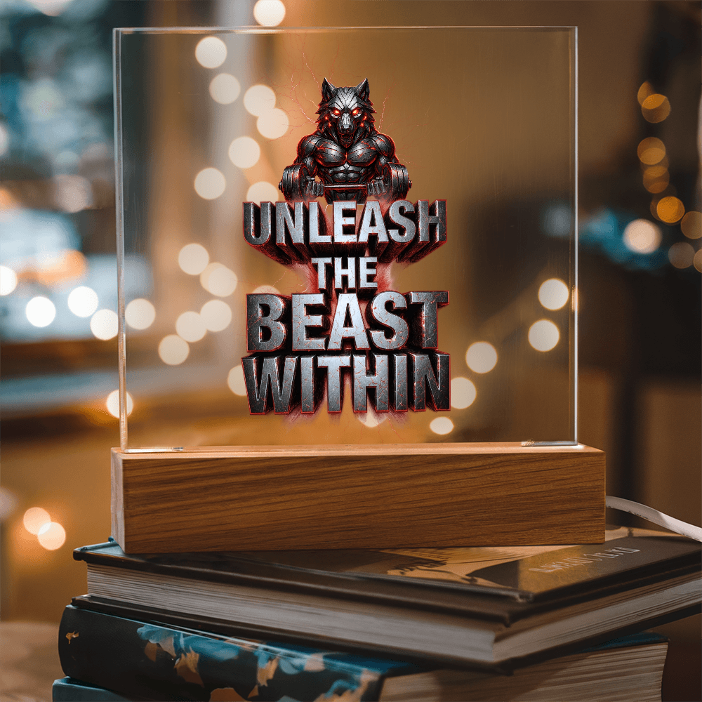 Unleash the Beast Within | Acrylic Plaque