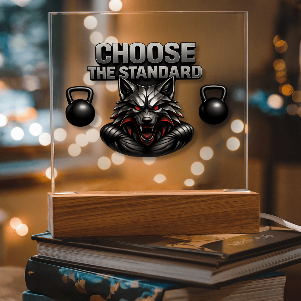 Choose the Standard | Acrylic Plaque