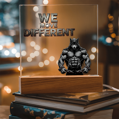We Move Different | Acrylic Plaque v. 1