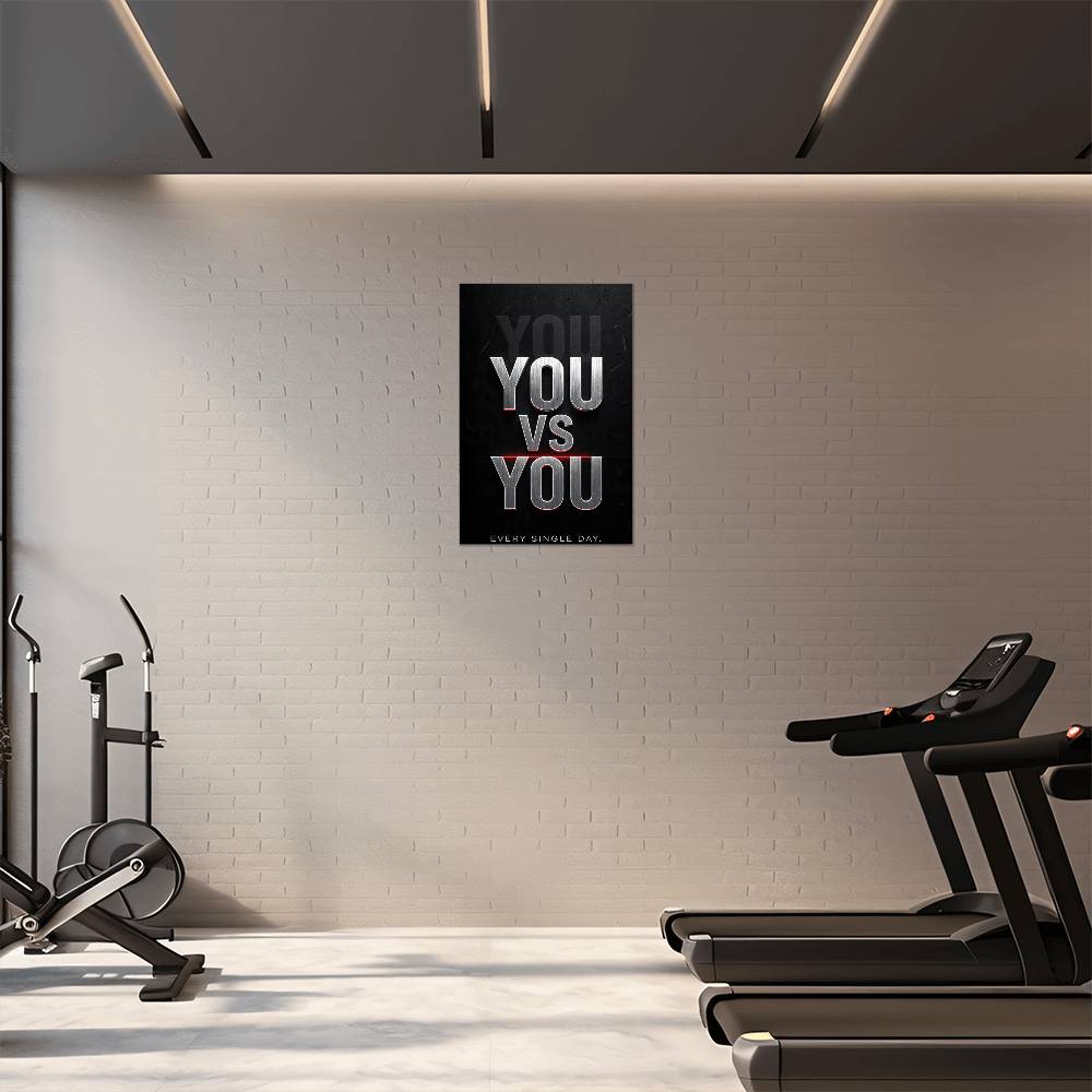 YOU VS YOU. EVERY SINGLE DAY. — Metal Print