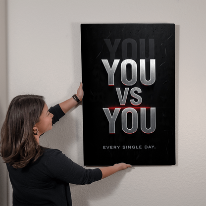 YOU VS YOU. EVERY SINGLE DAY. — Metal Print