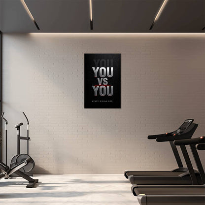 YOU VS YOU. EVERY SINGLE DAY. — Metal Print