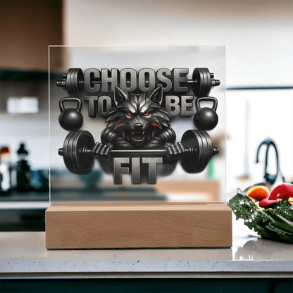 Choose to be Fit | Acrylic Plaque