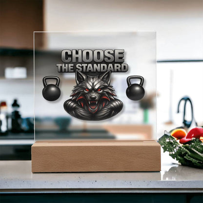 Choose the Standard | Acrylic Plaque