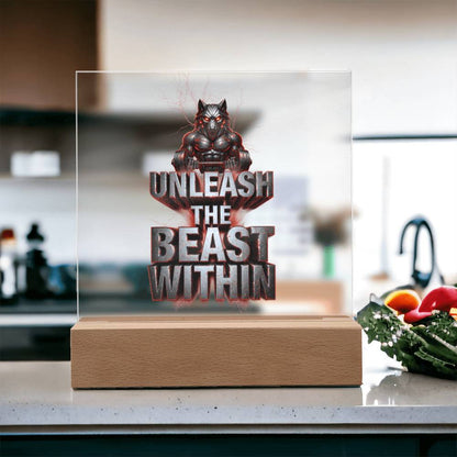 Unleash the Beast Within | Acrylic Plaque