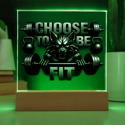 Choose to be Fit | Acrylic Plaque
