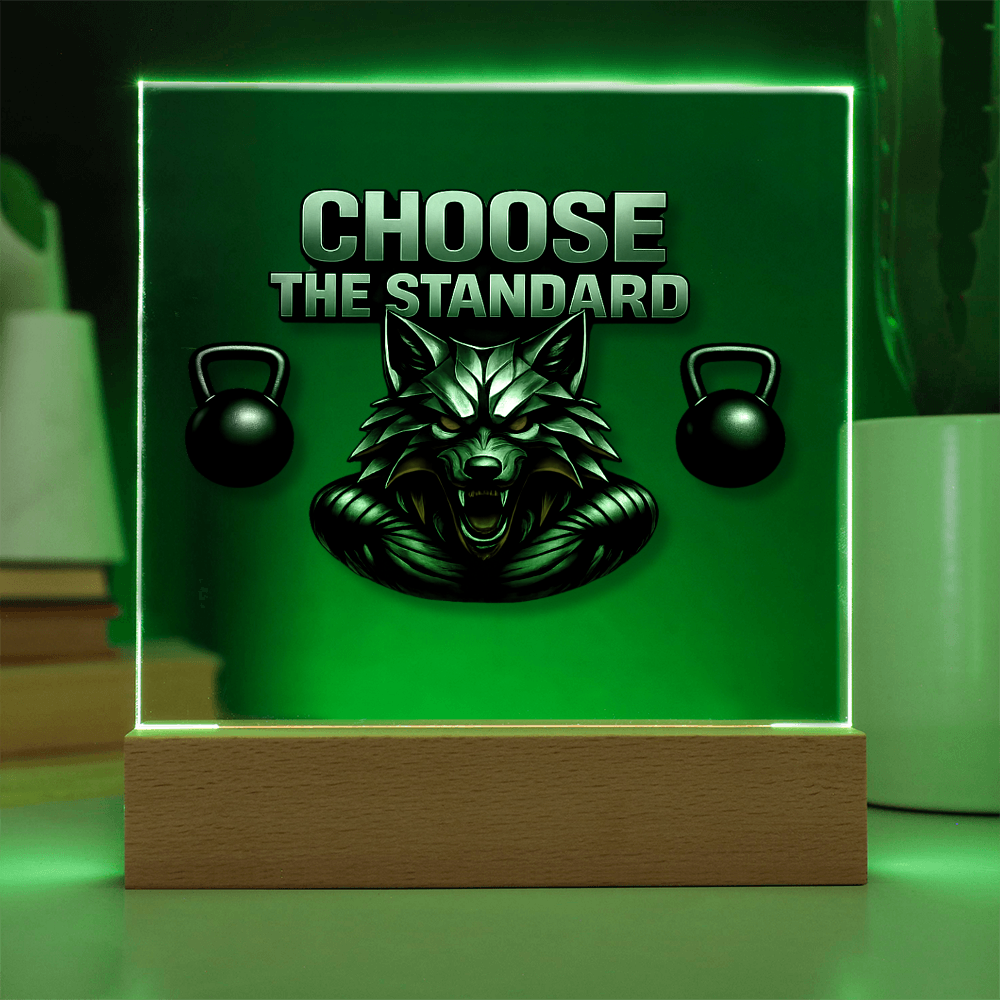 Choose the Standard | Acrylic Plaque