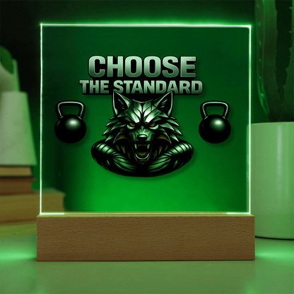 Choose the Standard | Acrylic Plaque