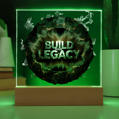 Build your Legacy | Acrylic Plaque