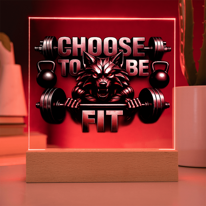 Choose to be Fit | Acrylic Plaque