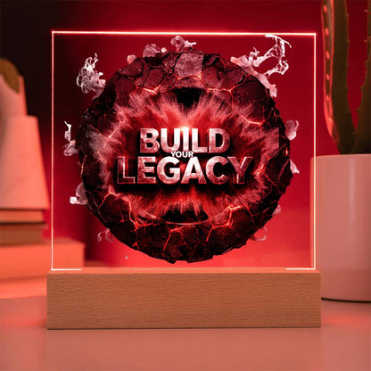 Build your Legacy | Acrylic Plaque