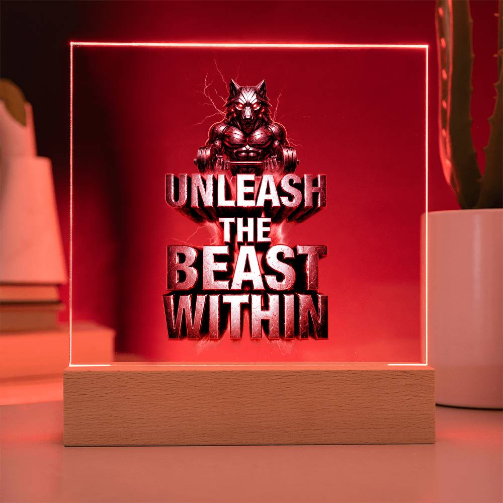 Unleash the Beast Within | Acrylic Plaque