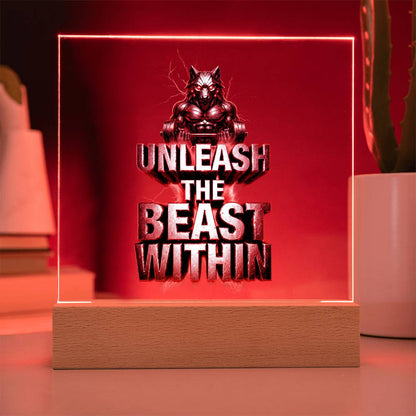 Unleash the Beast Within | Acrylic Plaque