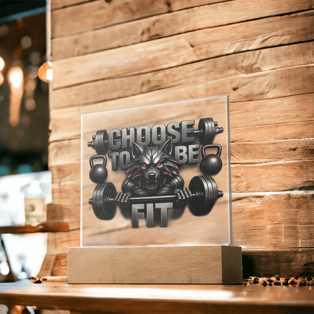 Choose to be Fit | Acrylic Plaque