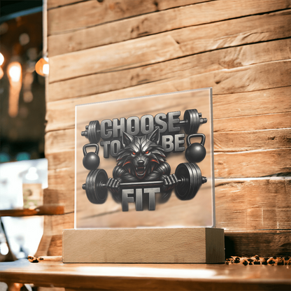 Choose to be Fit | Acrylic Plaque