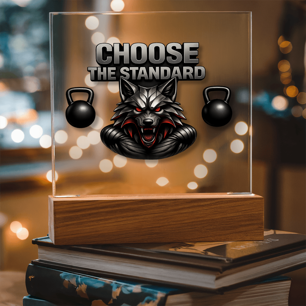 Choose the Standard | Acrylic Plaque