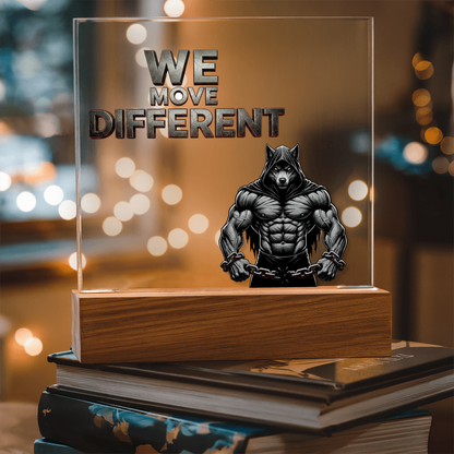 We Move Different | Acrylic Plaque v. 1