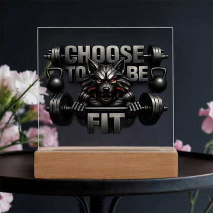 Choose to be Fit | Acrylic Plaque