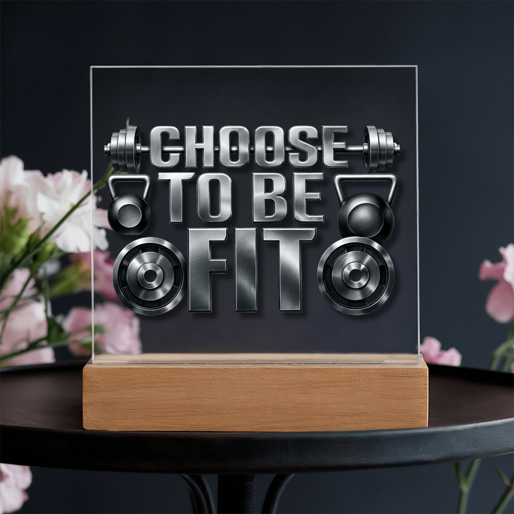 Choose to be Fit | Acrylic Plaque v. 2