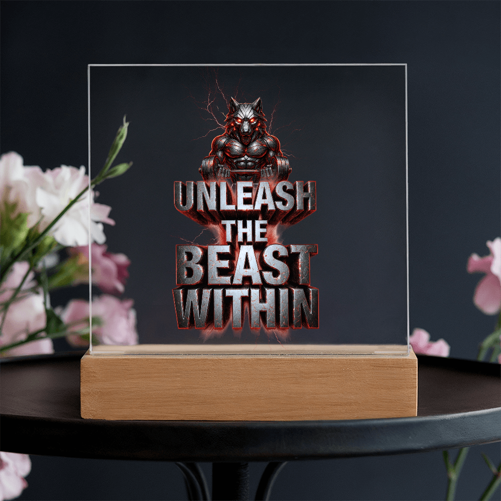 Unleash the Beast Within | Acrylic Plaque