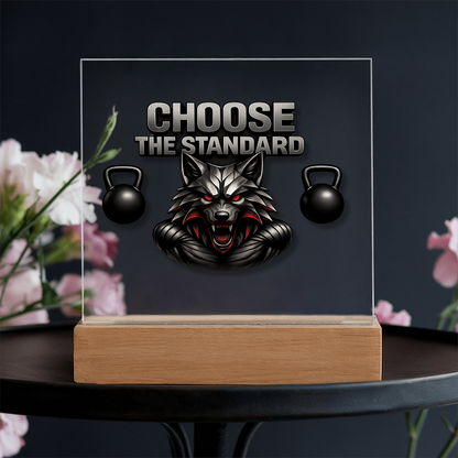Choose the Standard | Acrylic Plaque